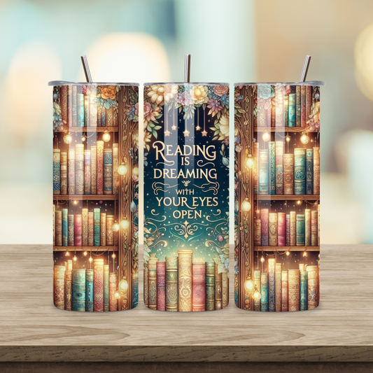 20oz Sublimation Tumbler - Reading is dreaming